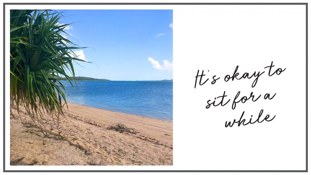 It's okay to sit for a while at the beach